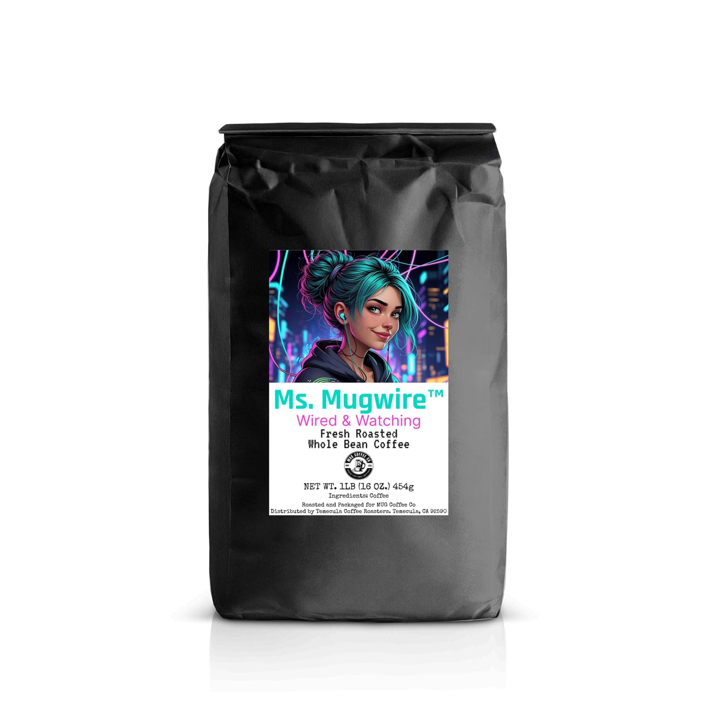 Ms. Mugwire™ 1 lb whole bean coffee bag featuring her tech-glitch persona and bright, colorful character design, labeled 'Wired & Watching' on a matte black package.