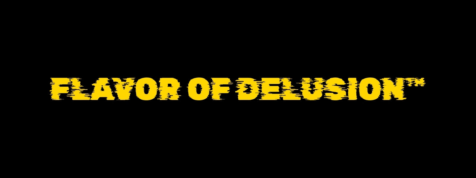 Flavor of Delusion Product Page Image Banner 3