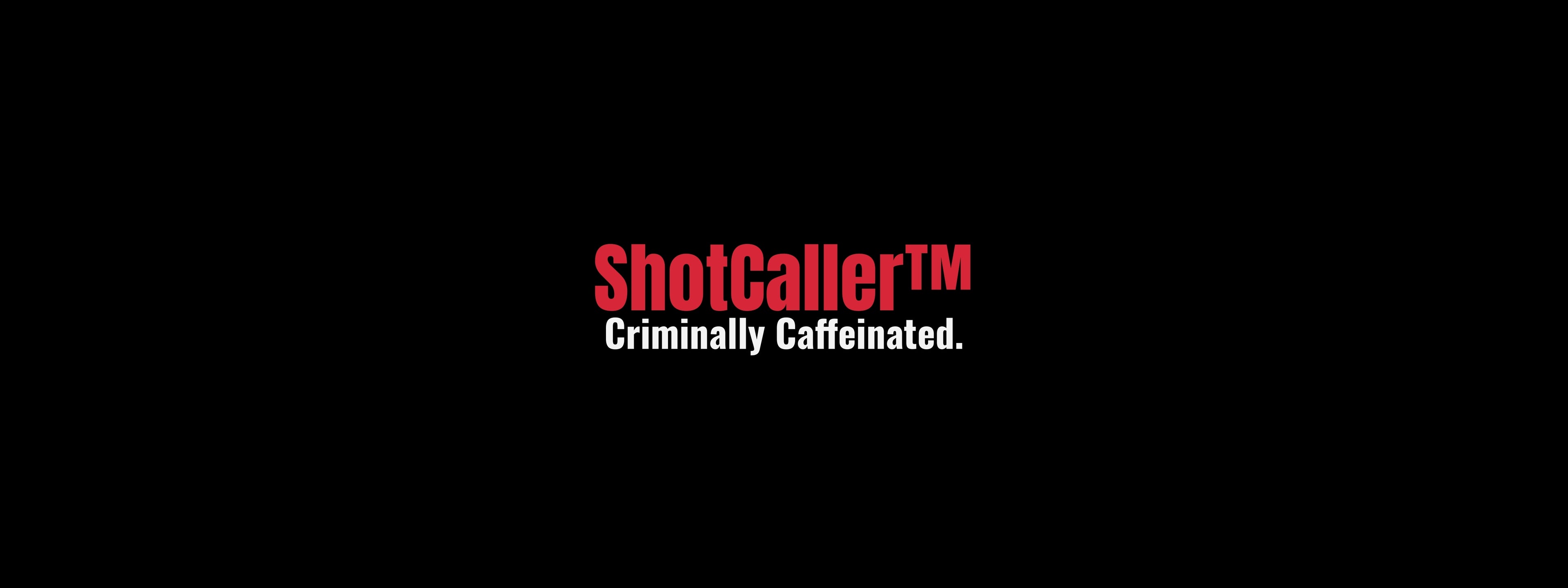 ShotCaller Coffee Character logo with "Criminally Caffeinated" tagline in white text on a black background.